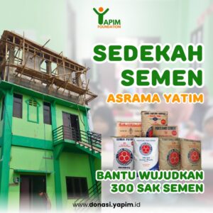 “Sedekah Semen untuk Pembangunan Asrama Yatim”